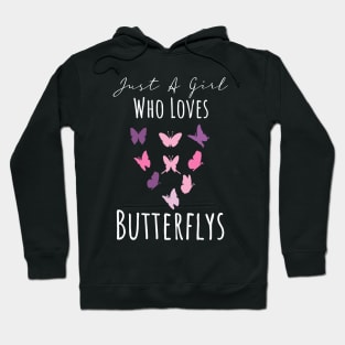 Just A Girl Who Loves Butterflies Hoodie